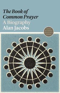 Cover image for The Book of Common Prayer: A Biography