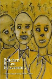 Cover image for Butcher. Baker. Eviscerator.