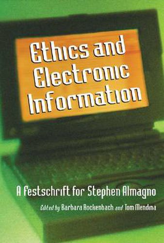 Ethics and Electronic Information: A Festschrift for Stephen Almagno