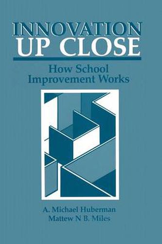 Innovation up Close: How School Improvement Works