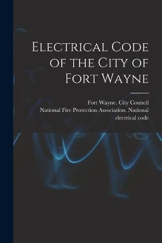 Cover image for Electrical Code of the City of Fort Wayne