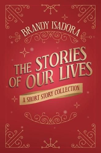 Cover image for The Stories of Our Lives: A Short Story Collection