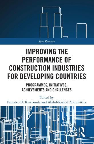 Cover image for Improving the Performance of Construction Industries for Developing Countries