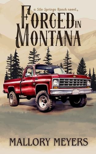 Cover image for Forged in Montana--Silo Springs Ranch book 1