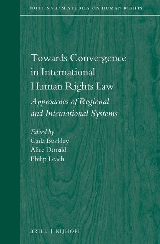 Cover image for Towards Convergence in International Human Rights Law: Approaches of Regional and International Systems