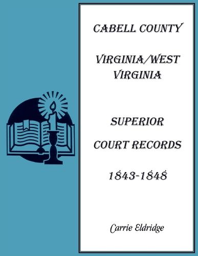 Cabell County, Virginia/West Virginia Superior Court Records, 1843-1848