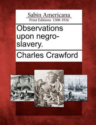 Cover image for Observations Upon Negro-Slavery.