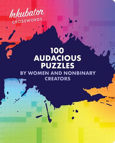 Cover image for Inkubator Crosswords: 100 Audacious Puzzles by Women and Nonbinary Creators