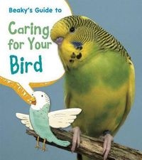 Cover image for Beaky's Guide to Caring for Your Bird