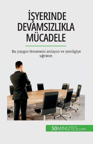 Cover image for İşyerinde devamsızlıkla muecadele