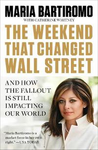 Cover image for The Weekend That Changed Wall Street: And How the Fallout is Still Rocking Our World