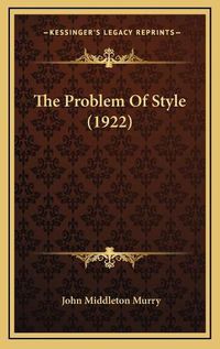 Cover image for The Problem of Style (1922)