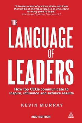 Cover image for The Language of Leaders: How Top CEOs Communicate to Inspire, Influence and Achieve Results