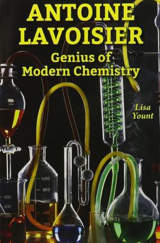 Antoine Lavoisier: Genius of Modern Chemistry