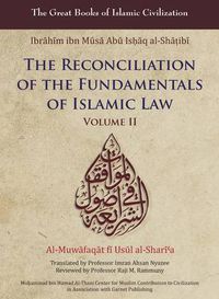 Cover image for The Reconciliation of the Fundamentals of Islamic Law