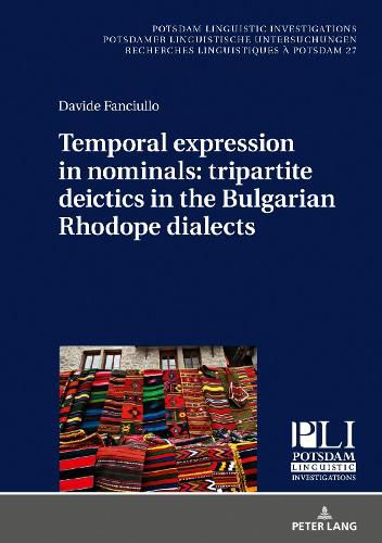 Cover image for Temporal expression in nominals: tripartite deictics in the Bulgarian Rhodope dialects