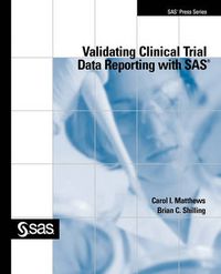 Cover image for Validating Clinical Trial Data Reporting with SAS