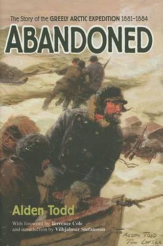 Cover image for Abandoned: The Story of the Greely Arctic Expedition, 1881-1884