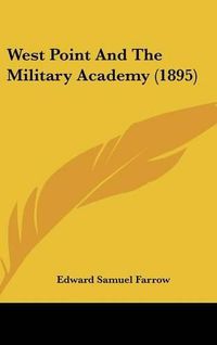 Cover image for West Point and the Military Academy (1895)