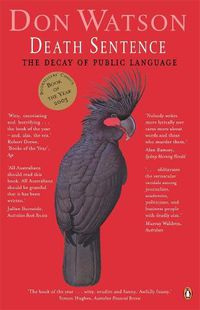 Cover image for Death Sentence: The Decay of Public Language