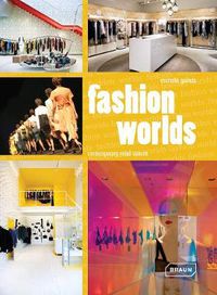 Cover image for Fashion Worlds: Contemporary Retail Spaces