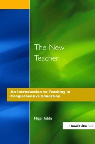 Cover image for The New Teacher: An Introduction to Teaching in Comprehensive Education