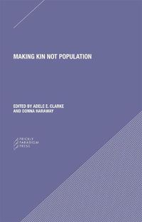 Cover image for Making Kin not Population - Reconceiving Generations