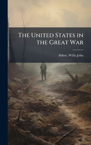 Cover image for The United States in the Great War