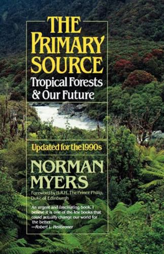 Cover image for The Primary Source: Tropical Forests and Our Future