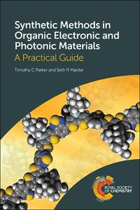 Cover image for Synthetic Methods in Organic Electronic and Photonic Materials: A Practical Guide