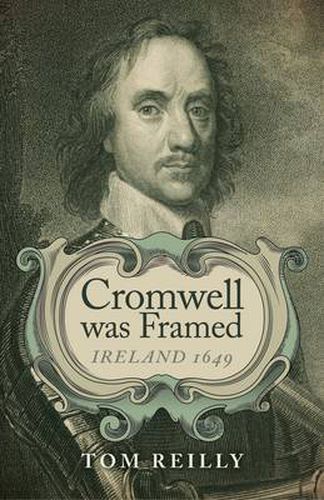 Cromwell was Framed - Ireland 1649