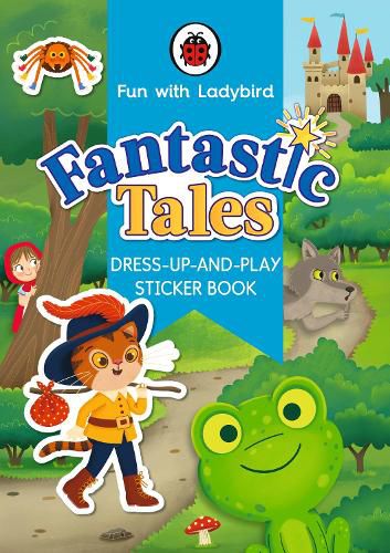 Cover image for Fun With Ladybird: Dress-Up-And-Play Sticker Book: Fantastic Tales