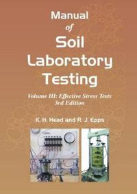 Cover image for Manual of Soil Laboratory Testing: Effective Stress Tests