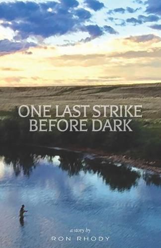 Cover image for One Last Strike Before Dark: A Story