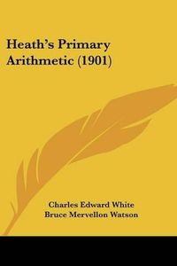 Cover image for Heath's Primary Arithmetic (1901)