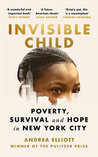 Cover image for Invisible Child: Winner of the Pulitzer Prize in Nonfiction 2022
