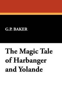 Cover image for The Magic Tale of Harbanger and Yolande