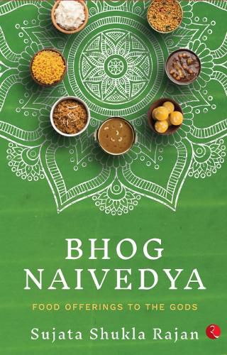 Cover image for BHOG NAIVEDYA: FOOD OFFERINGS TO THE GODS