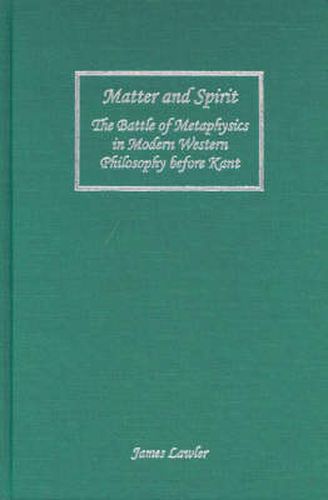 Matter and Spirit: The Battle of Metaphysics in Modern Western Philosophy before Kant