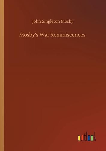 Cover image for Mosby's War Reminiscences