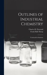 Cover image for Outlines of Industrial Chemistry