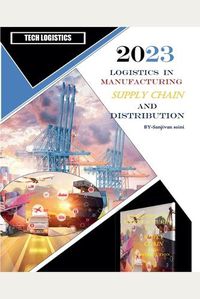 Cover image for Logistics in Manufacturing, Supply Chain, and Distribution