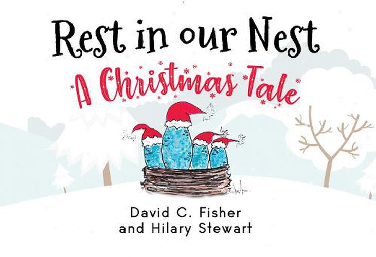 Rest in our Nest: A Christmas Tale