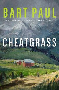 Cover image for Cheatgrass: A Tommy Smith High Country Noir, BookTwo