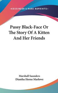 Cover image for Pussy Black-Face or the Story of a Kitten and Her Friends