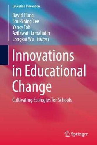 Cover image for Innovations in Educational Change: Cultivating Ecologies for Schools
