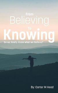 Cover image for From Believing to Knowing
