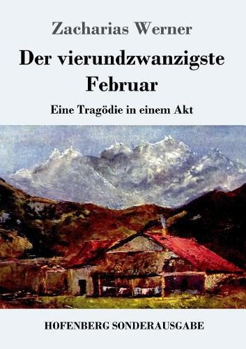 Cover image for Der vierundzwanzigste Februar: Eine Tragoedie in einem Akt