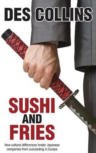 Cover image for Sushi and Fries: How Cultural Differences Hinder Japanese Companies from Succeeding in Europe