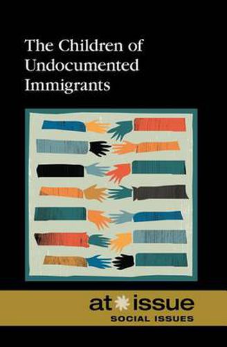 The Children of Undocumented Immigrants